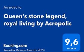 Queen'S Stone Legend, Royal Living By Acropolis